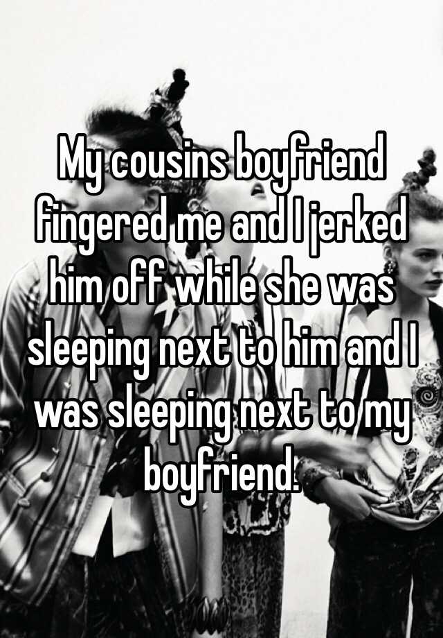 Someone posted a whisper, which reads "My cousins boyfriend fingered m...