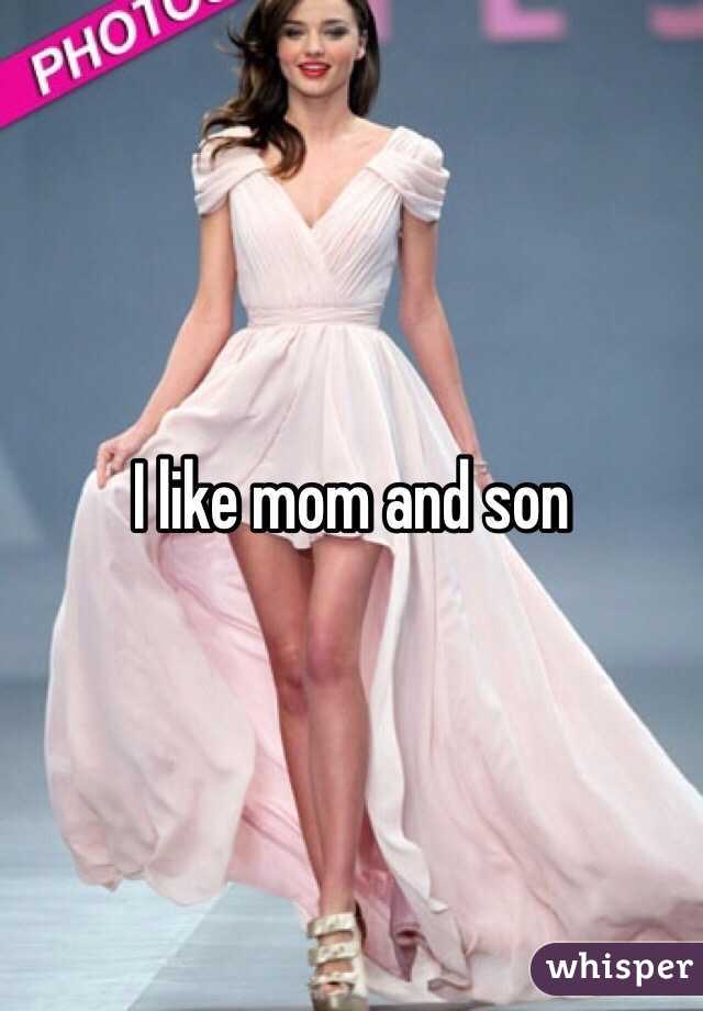 I like mom and son