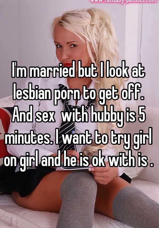 640px x 920px - I'm married but I look at lesbian porn to get off. And sex with ...