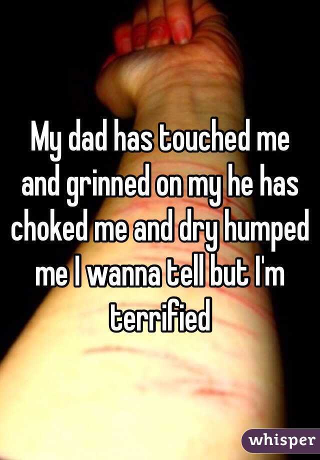 Dad me at night my touched my dad