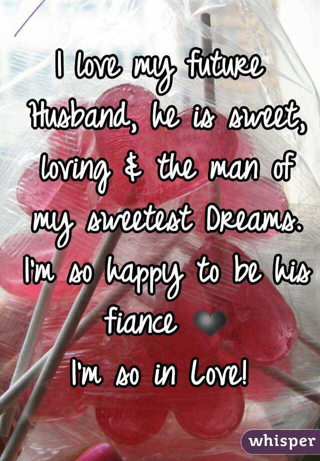 Featured image of post I Love My Future Husband Images : You are my one and only true love.