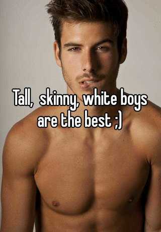 white skinny boys
