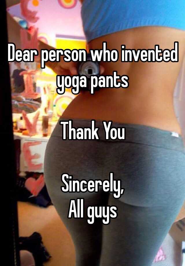 Godbless who invented yoga pants
