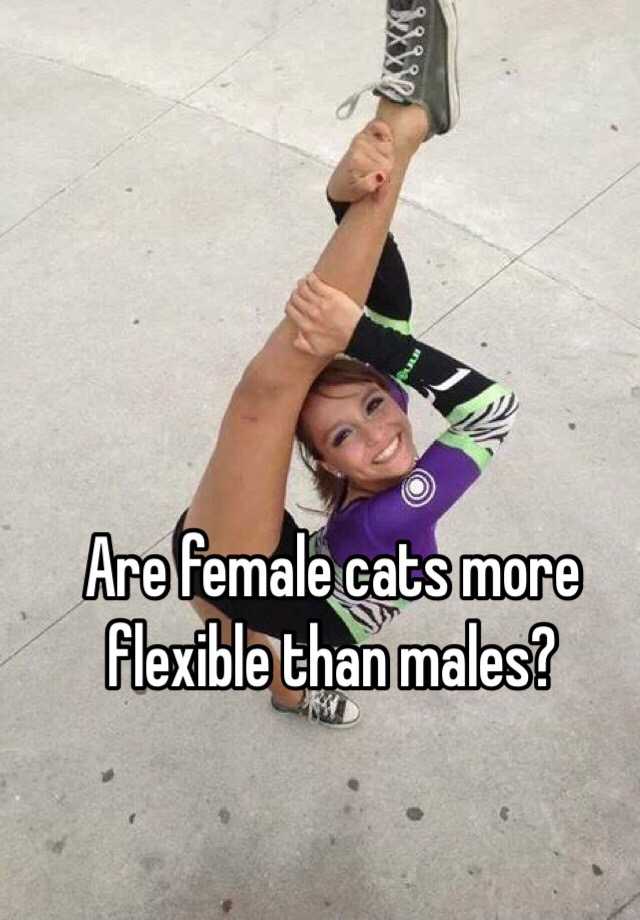 Females more flexible are STRETCHING AND