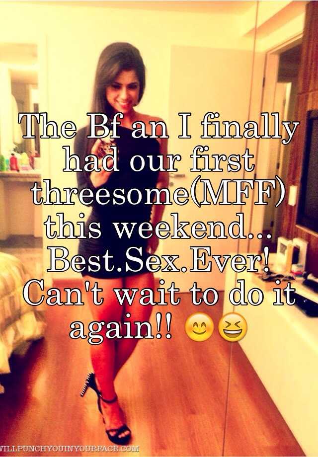 The Bf An I Finally Had Our First Threesomemff This Weekend Bestsexever Cant Wait To Do
