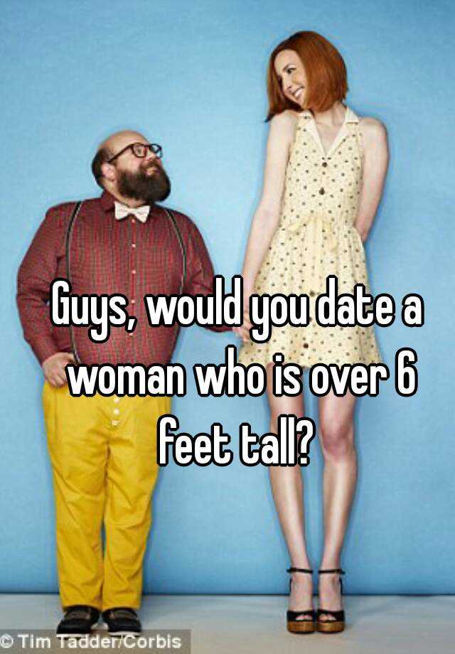 Women over 6 feet tall