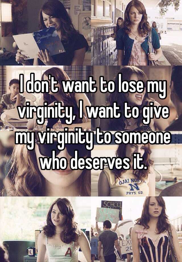 Virginity lose want to my Why I