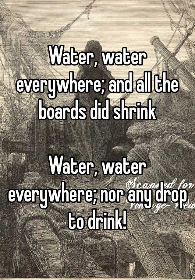 water water everywhere and not a drop to drink