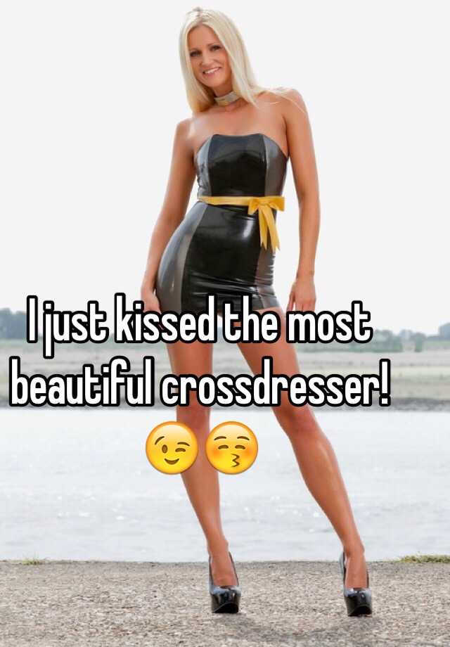 I Just Kissed The Most Beautiful Crossdresser