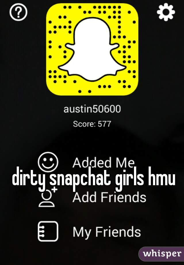 Snapchat females dirty