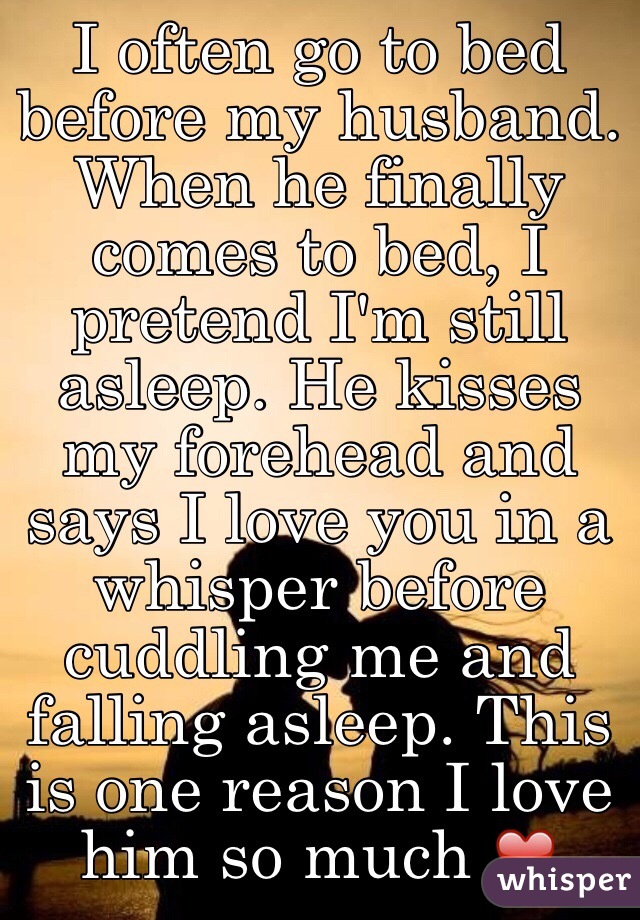 I Often Go To Bed Before My Husban