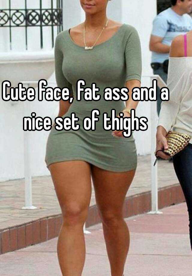 Nice fat ass pics