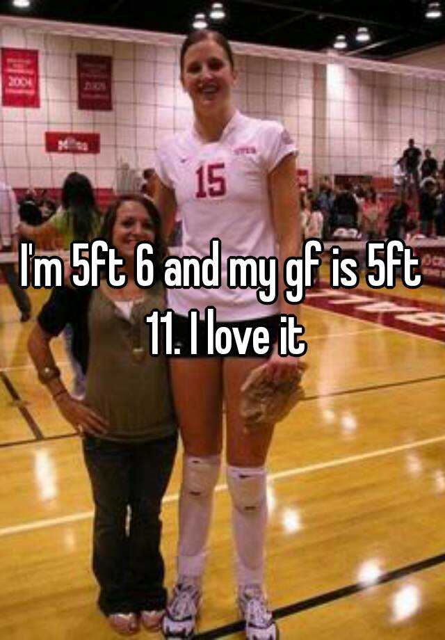 i-m-5ft-6-and-my-gf-is-5ft-11-i-love-it