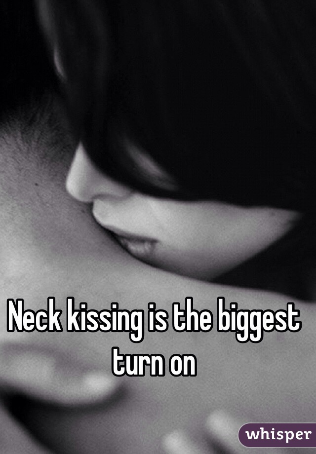 On neck kissing turn 15 Types