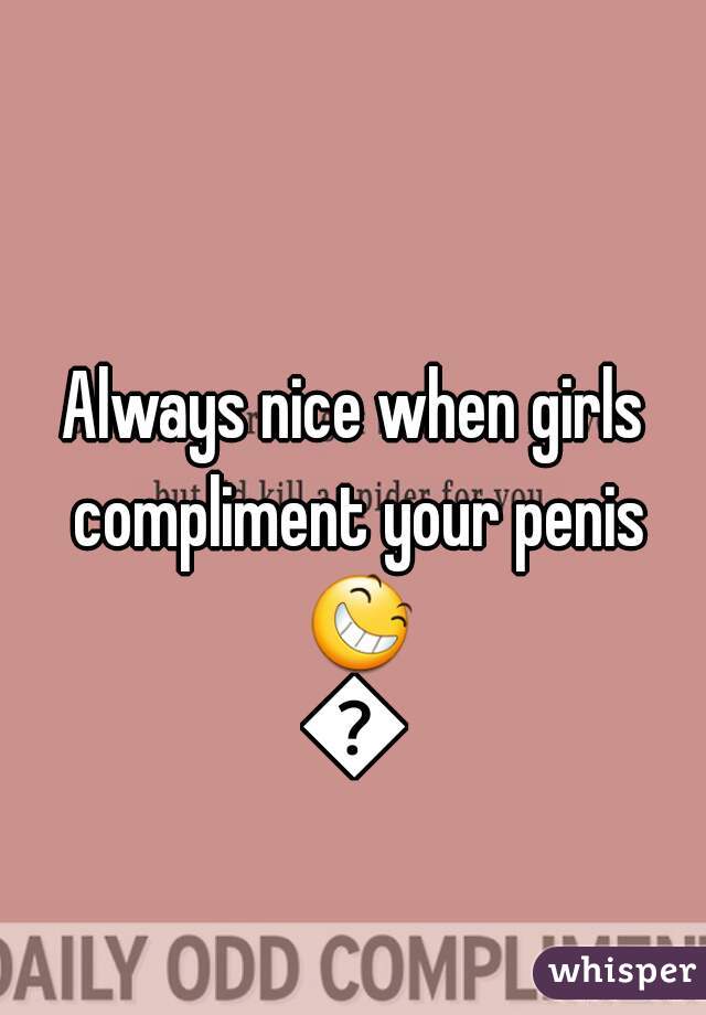 complimente pentru penis