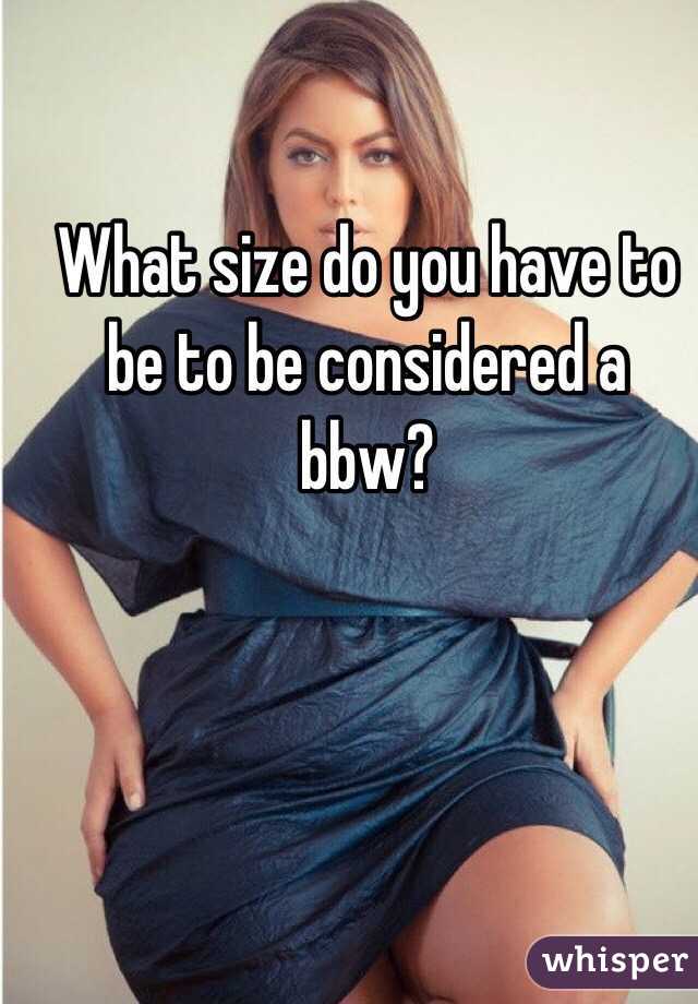 Considered bbw is what My husband