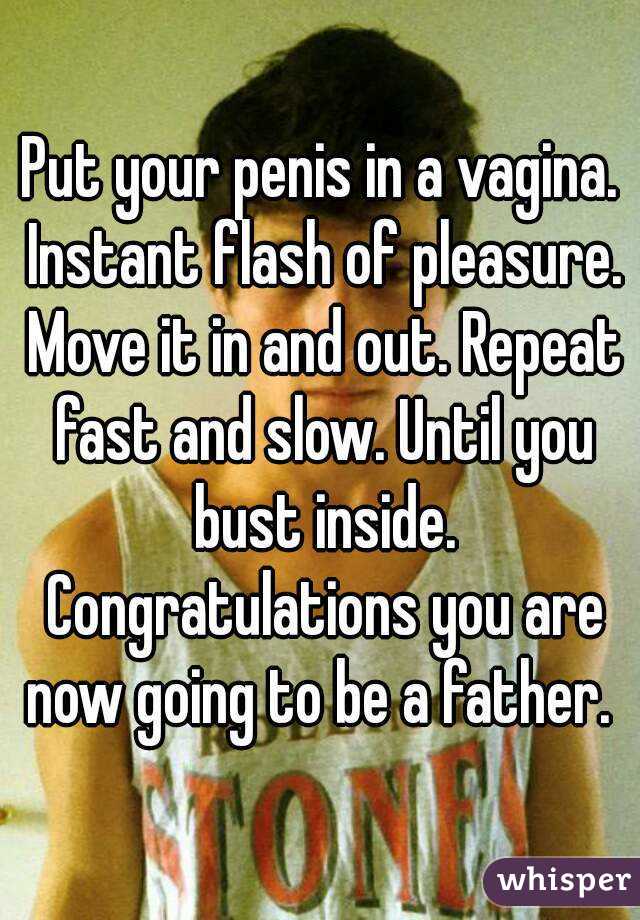 In vagina penis to your a put how An Approved