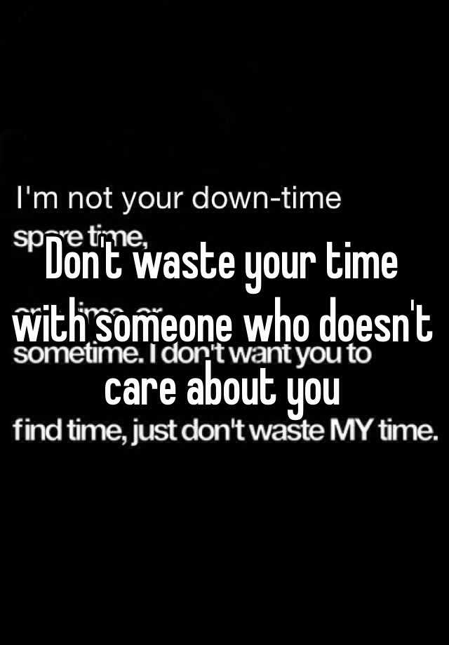 don-t-waste-your-time-with-someone-who-doesn-t-care-about-you