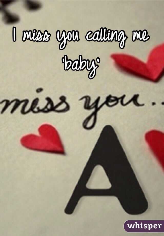 I Miss You Calling Me Baby