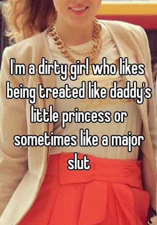 Princess dirty little Daddy's Girl