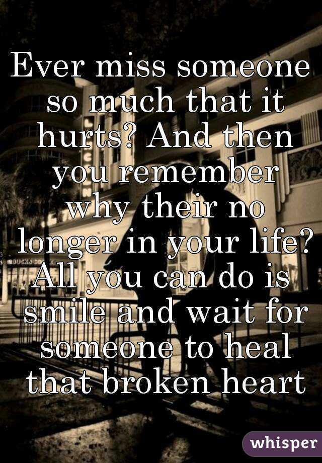 ever-miss-someone-so-much-that-it-hurts-and-then-you-remember-why