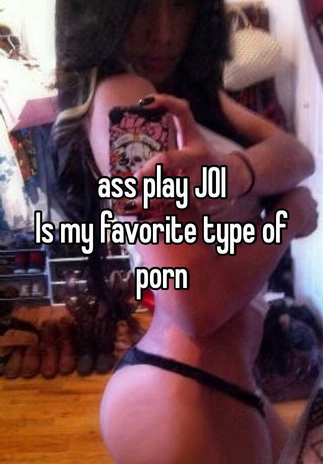 ass play JOI Is my favorite type of porn