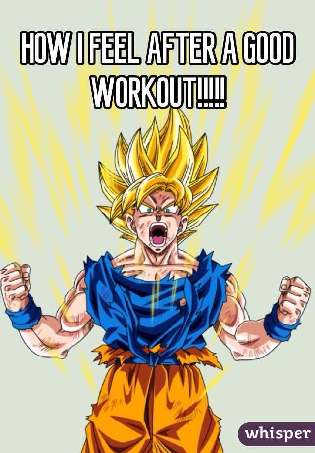 How I Feel After A Good Workout