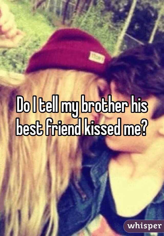 Brother me my kissed The story