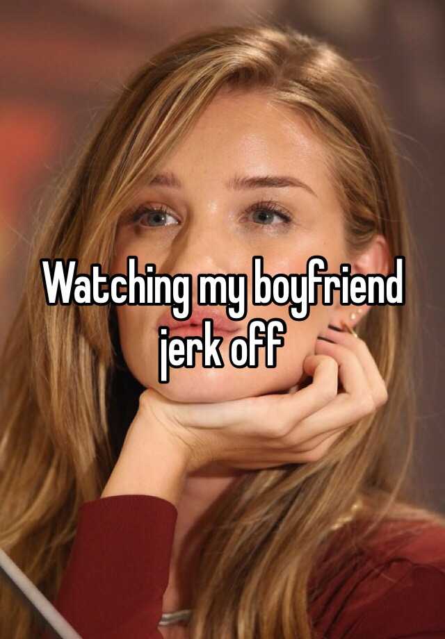 Jack Boyfriend - jack off with boyfriend - Cute amateur girl jerks off her ...