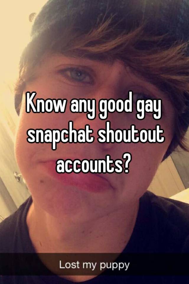 gay snapchat account shoutouts