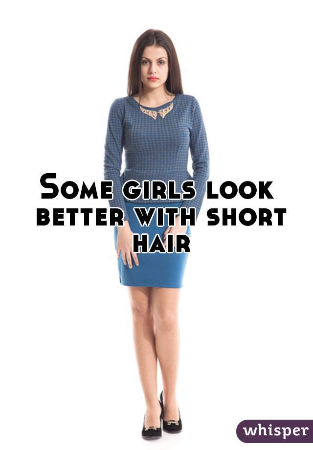 Some Girls Look Better With Short Hair