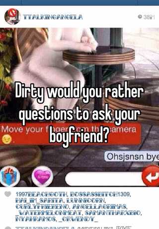 good would you rather questions dirty