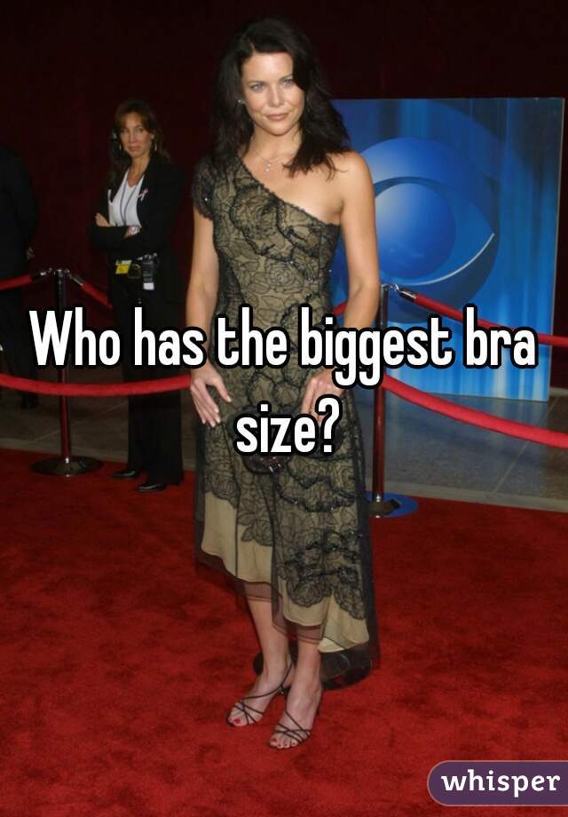 biggest bra size