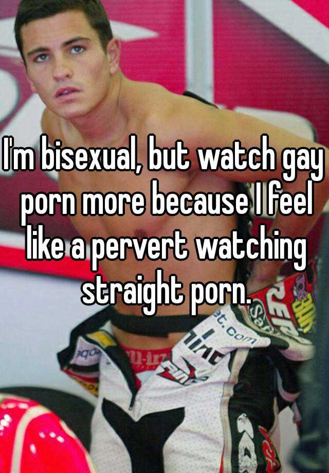 640px x 920px - I'm bisexual, but watch gay porn more because I feel like a ...