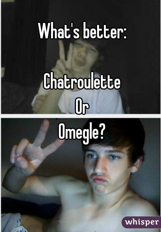 Chatroulettes omegle Omegle Chat