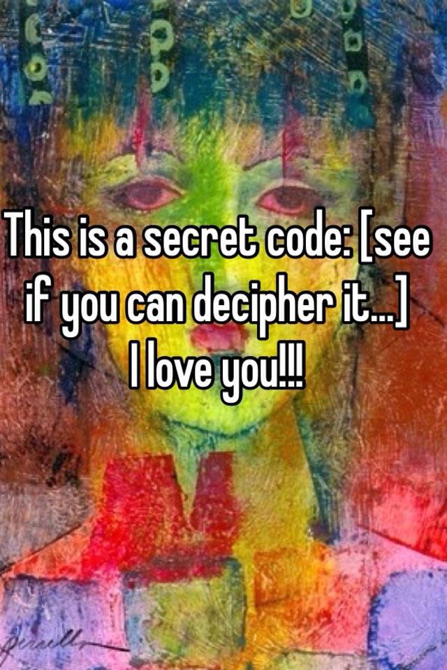 Love you for secret words code i 50 romantic