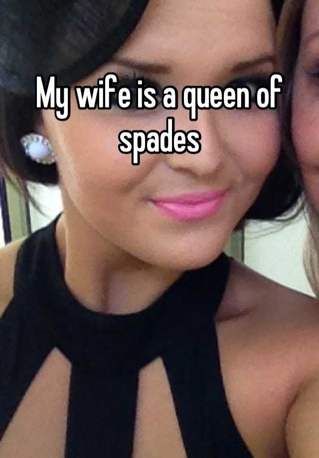 Someone posted a whisper, which reads "My wife is a queen of spades&qu...