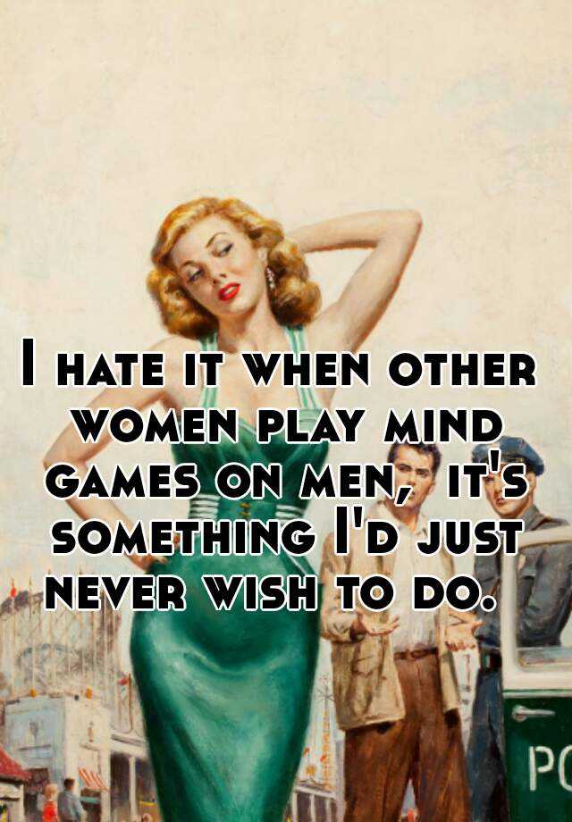 Mind games females play