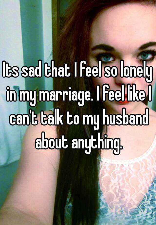 Why am i lonely in my marriage