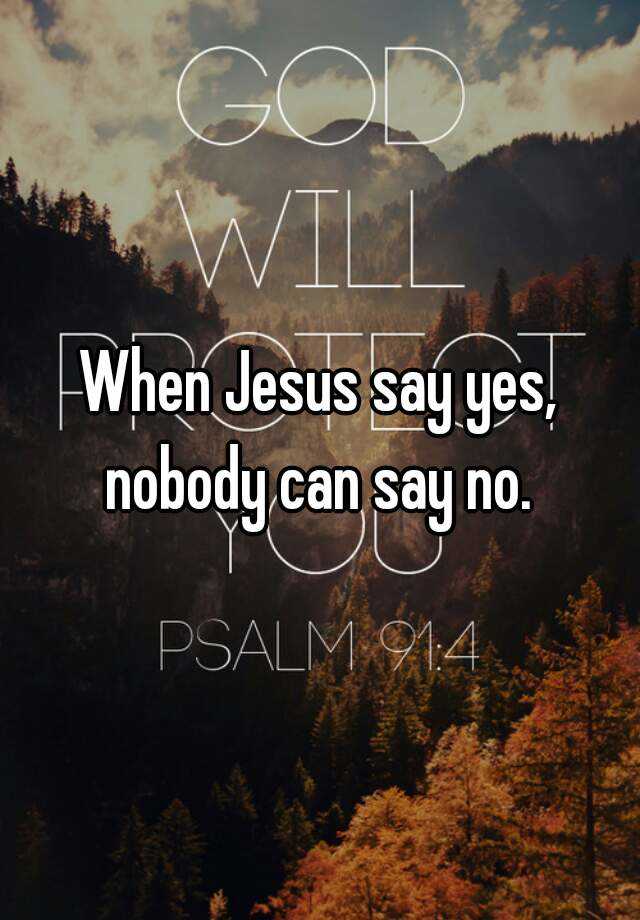 when jesus say yes nobody can say no pdf