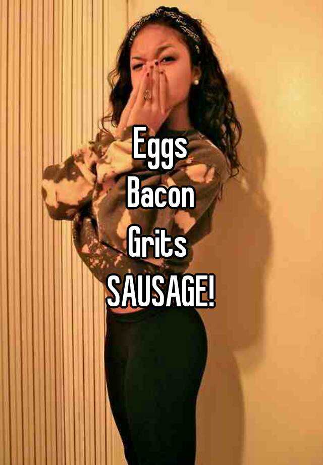 Eggs Bacon Grits Sausage 