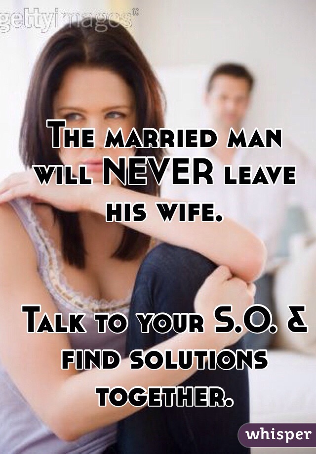 Wife his what man makes married a leave How to