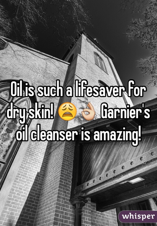 Oil is such a lifesaver for dry skin! 😩👌 Garnier's oil cleanser is amazing!