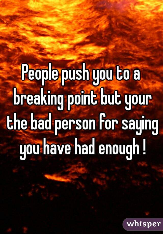 What Does It Mean When Someone Is At Their Breaking Point