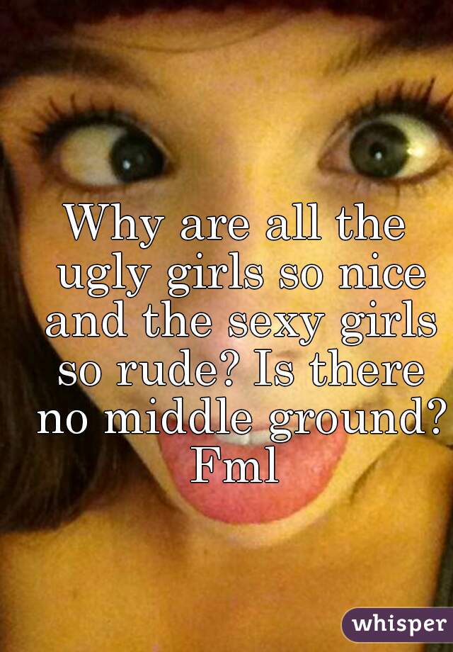Rude girls why are so Why are