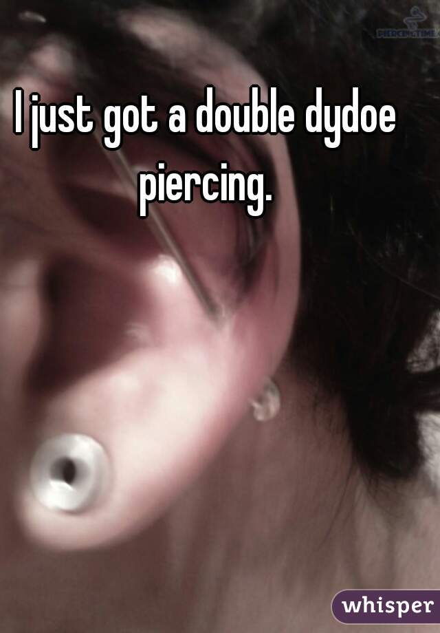 Dydoe piercing