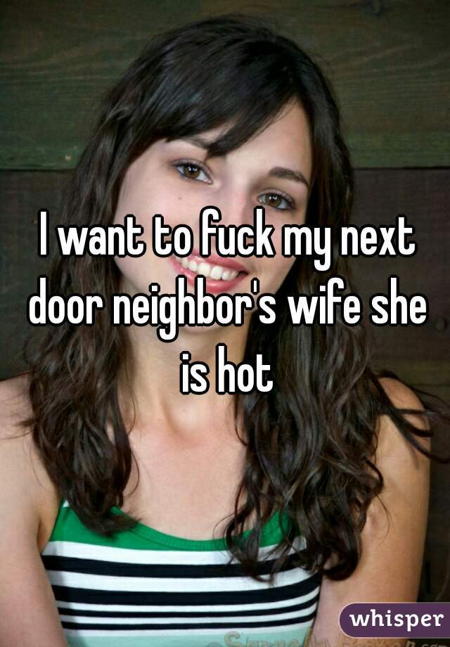 Fucking your nextdoor neighbor