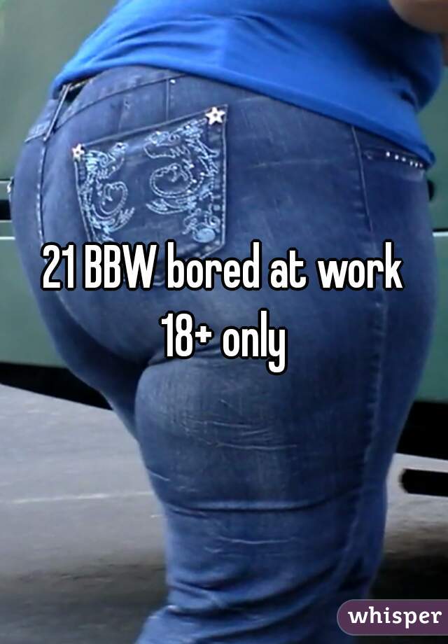 bbw at work