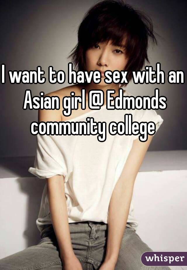 I want to fuck an asian girl
