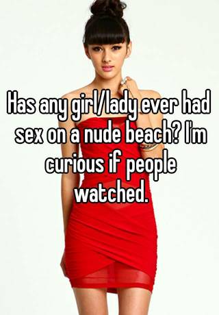 Naked Beach Babes Sex - Has any girl/lady ever had sex on a nude beach? I'm curious ...